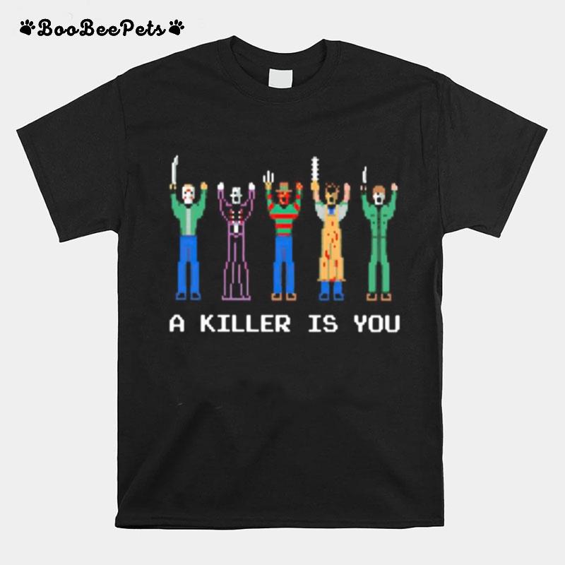 Halloween Horror Characters A Killer Is You Lego T-Shirt
