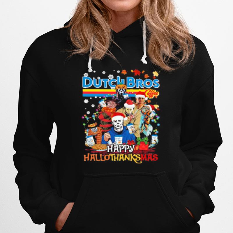 Halloween Horror Characters Dutch Bros Happy Hallothanksmas Halloween Thanksgiving Christmas Hoodie