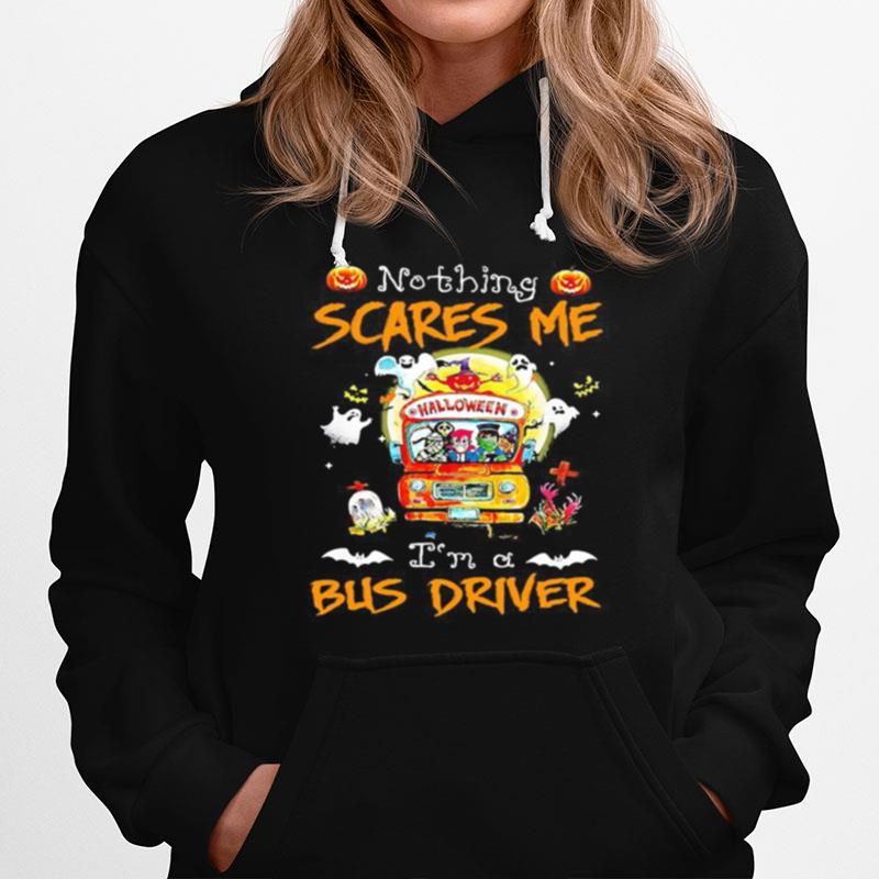 Halloween Horror Characters Nothing Scares Me I%E2%80%99M A Bus Driver Hoodie