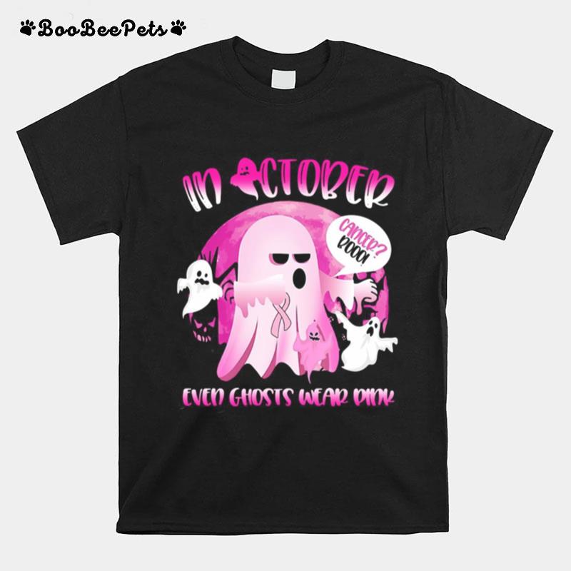 Halloween In October We Wear Pink Ghost Boo Breast Cancer T-Shirt