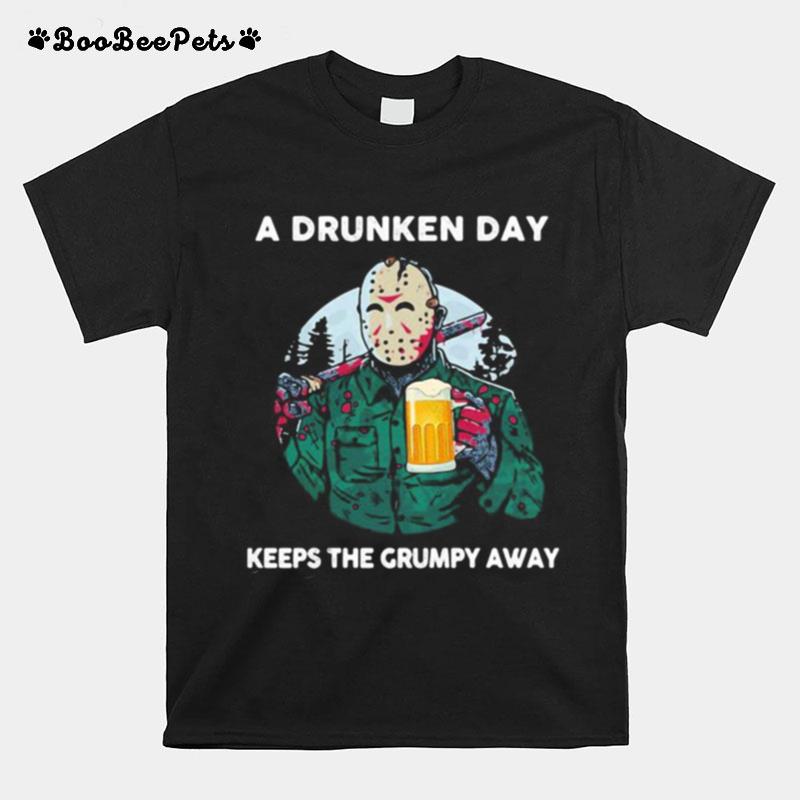 Halloween Jason Voorhees Drink Beer A Drunken Day Keeps The Grumpy Away T-Shirt
