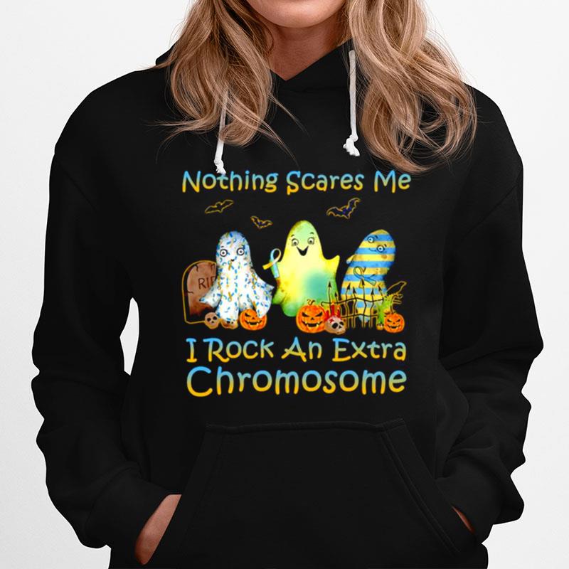 Halloween Nothing Scares Me I Rock An Extra Chromosome Hoodie