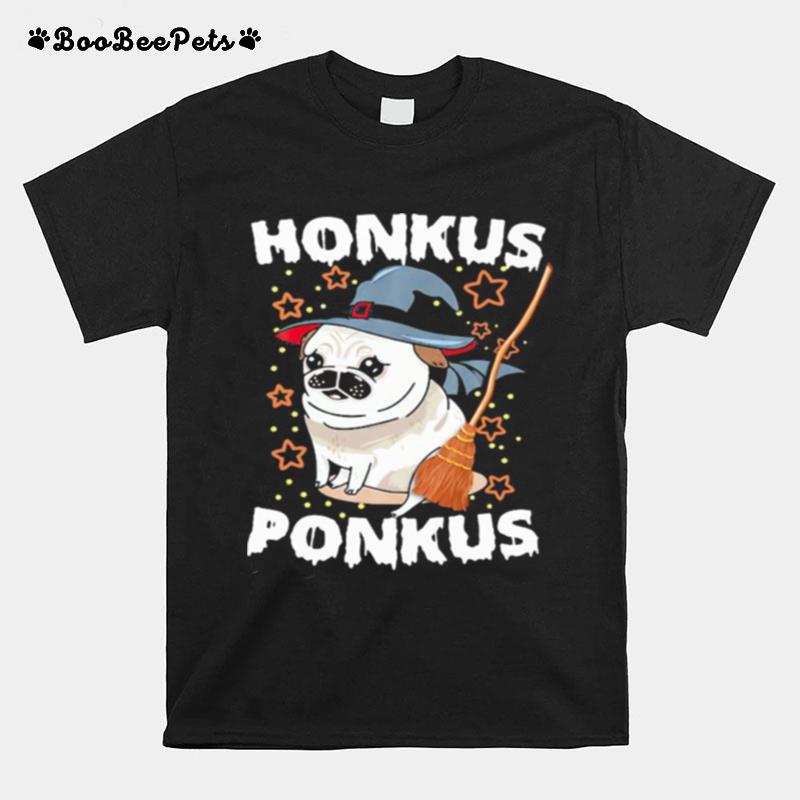 Halloween Pug Witch Honkus Ponkus T-Shirt