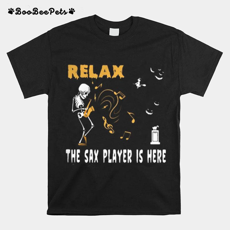 Halloween Skeleton Relax The Sax Player Is Here T-Shirt