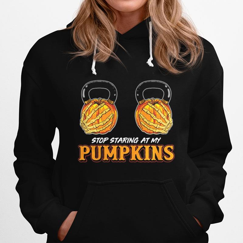 Halloween Stop Staring At My Pumpkins Hoodie