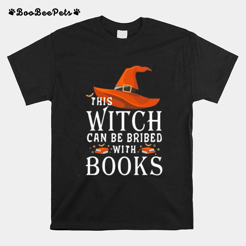 Halloween This Witch Can Be Bribed With Books T-Shirt