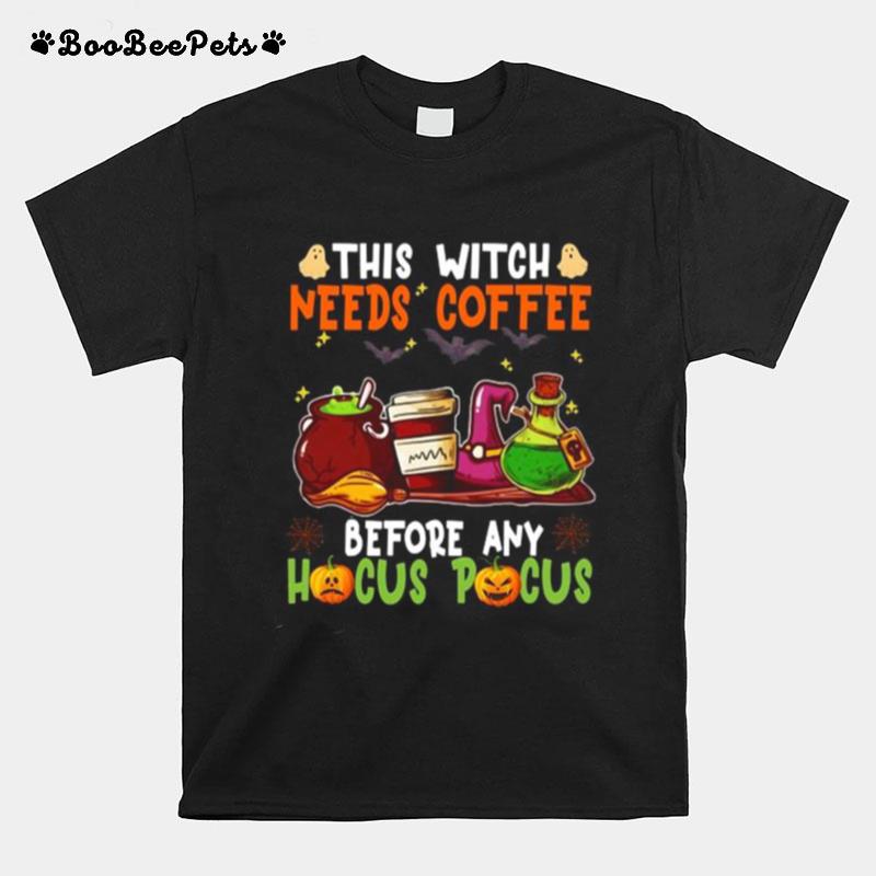 Halloween This Witch Needs Coffee Before Any Hocus Pocus Ghost And Pumpkin T-Shirt