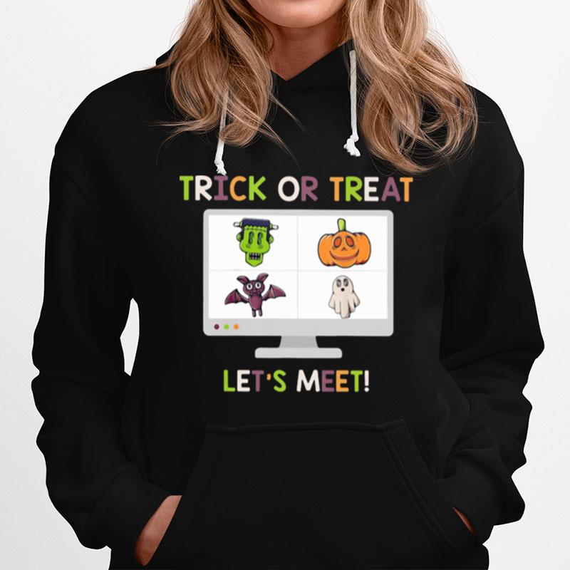 Halloween Trick Or Treat Lets Meet Hoodie