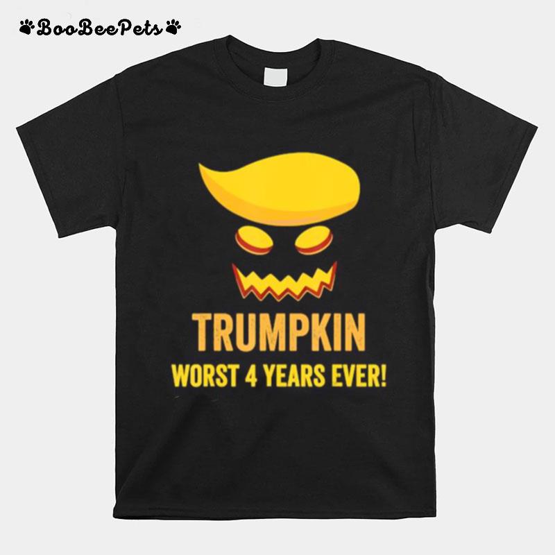 Halloween Trumpkin Worst 4 Years Ever Costume T-Shirt