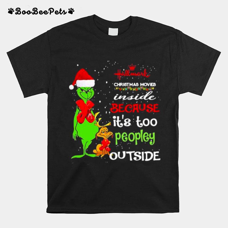 Hallwark Christmas Movies Inside Because Its Too Peopley Outside Xmas T-Shirt