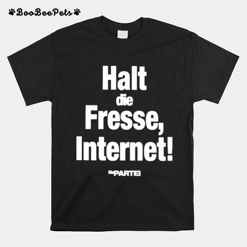 Halt Die Fresse Internet Die Partei T-Shirt