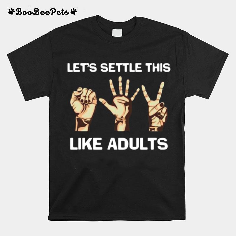 Hand Language Lets Settle This Like Adults T-Shirt