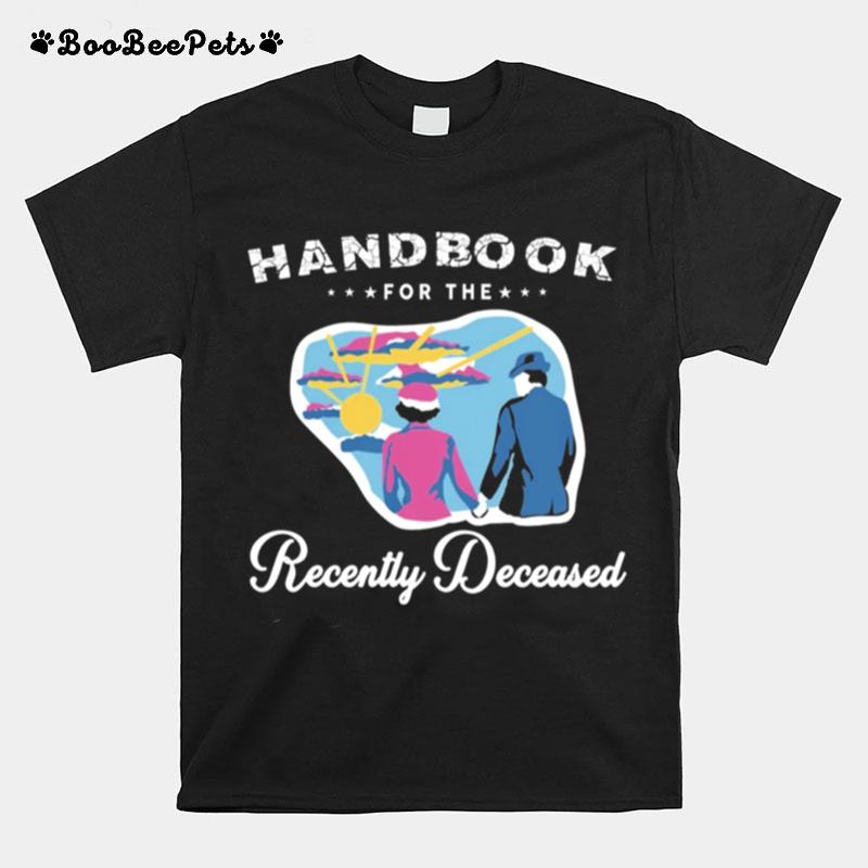 Handbook For The Recently Deceased T-Shirt