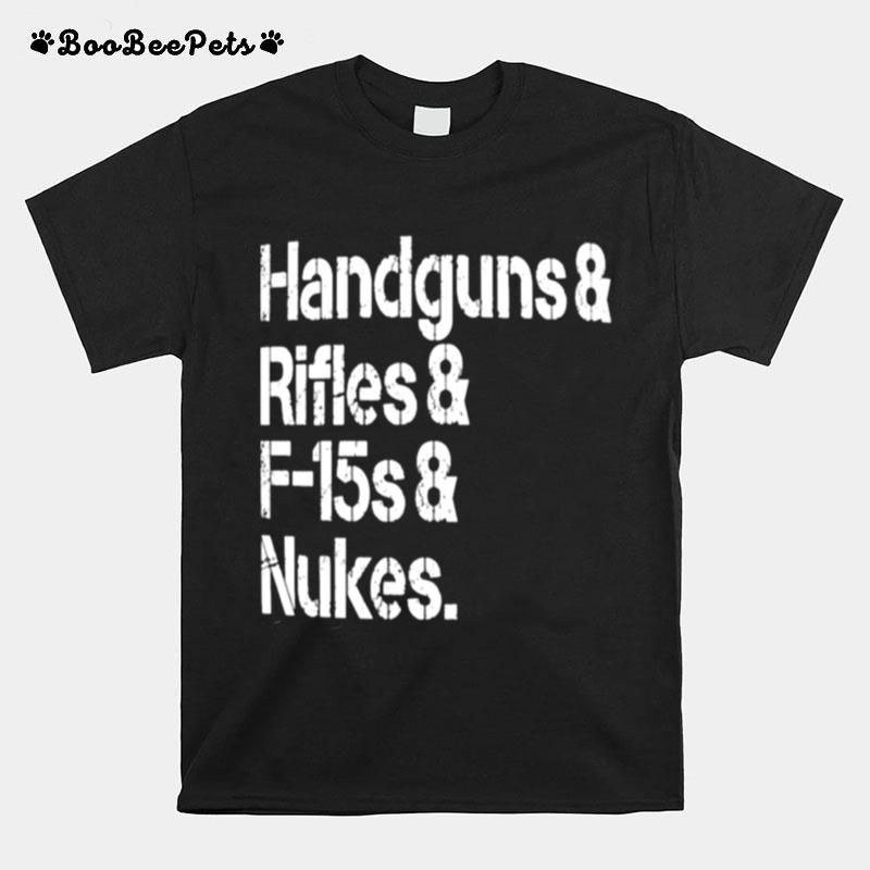 Handgun And Rifles F15S Nuke T-Shirt