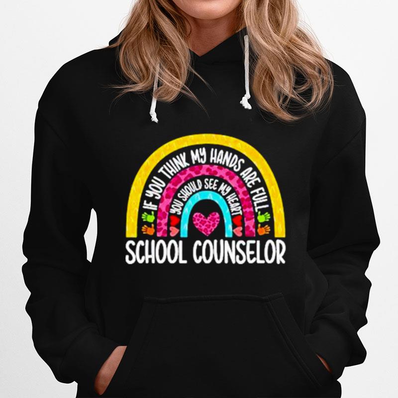 Hands Are Full Rainbow Leopard School Counselor Appreciation Hoodie