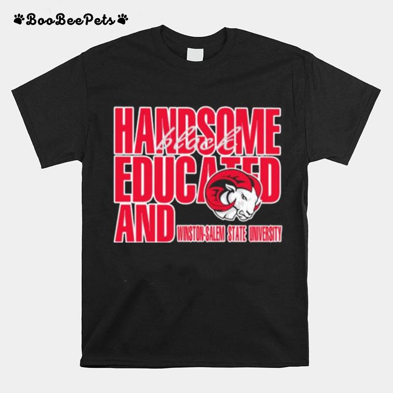 Handsome Black Educated And Winston Salem State University T-Shirt