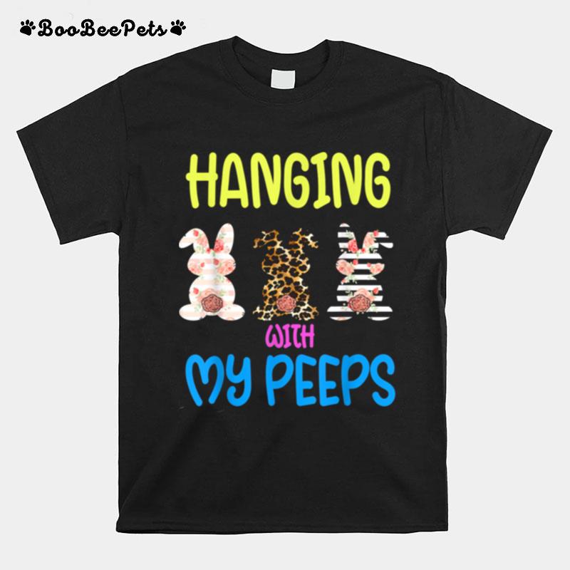 Hanging With My Peeps Bunny Easter Day Family T-Shirt