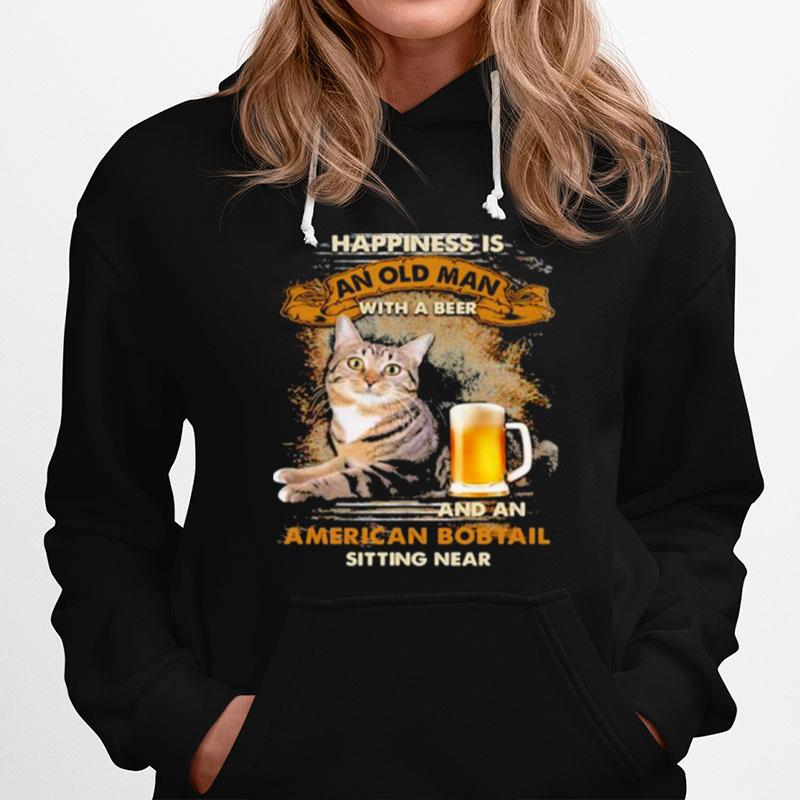 Happiness Is An Old Man With A Beer And An American Bobtail Sitting Near Cat Hoodie