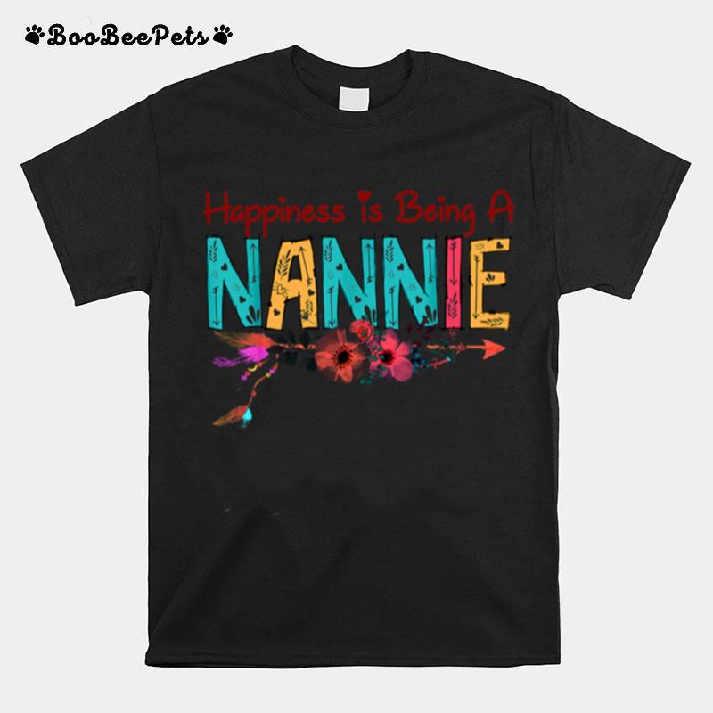 Happiness Is Being A Nannie Floral Mom Grandma Mothers Day T-Shirt