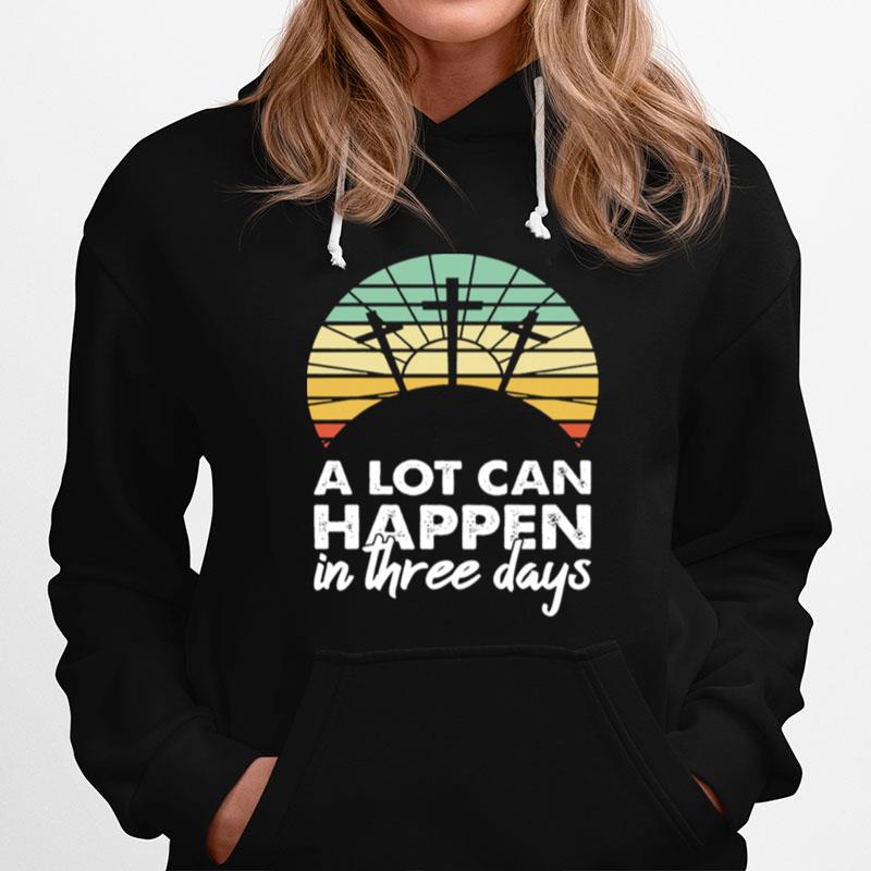 Happy A Lot Can Happen In Three Days Christian Retro Jesus Hoodie