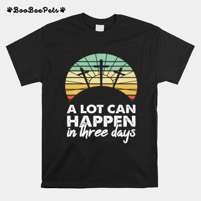 Happy A Lot Can Happen In Three Days Christian Retro Jesus T-Shirt