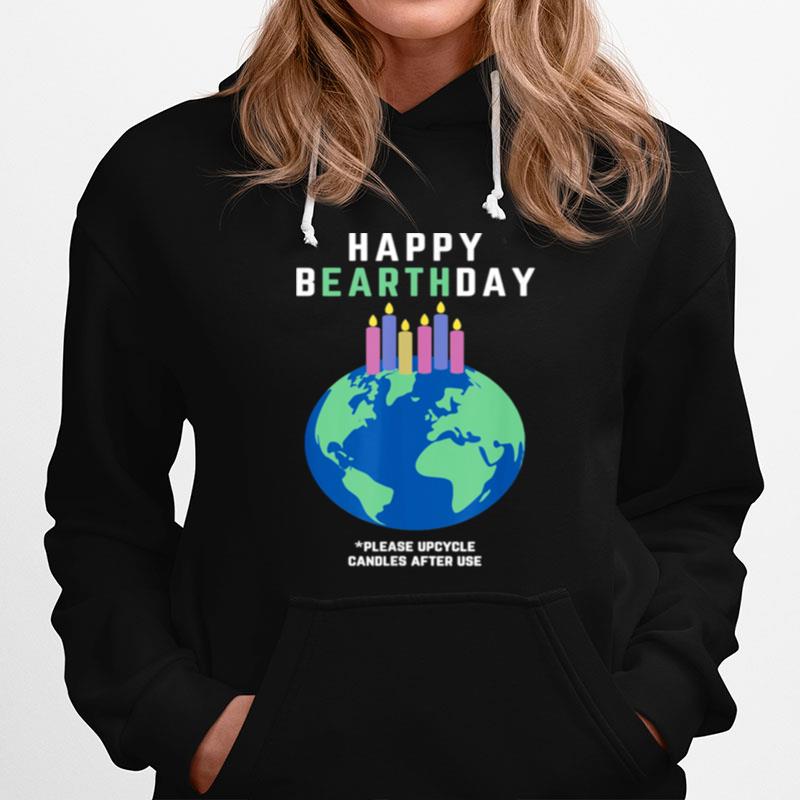 Happy Bearthday Happy Earth Day Happy Birthday Candles Lit Hoodie