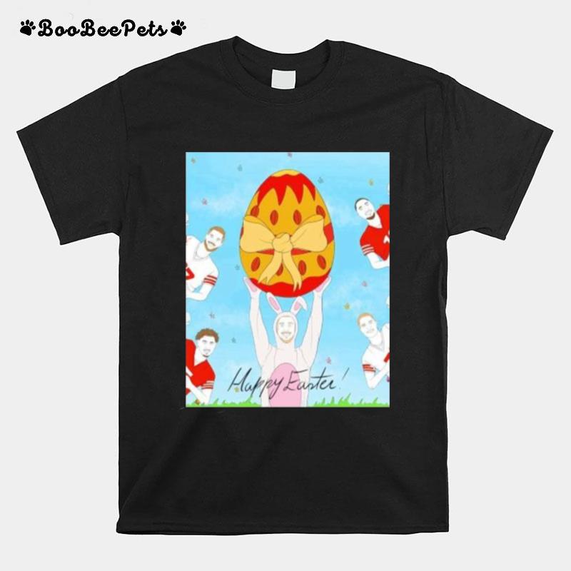 Happy Easter Everyone Sf 49Ers T-Shirt