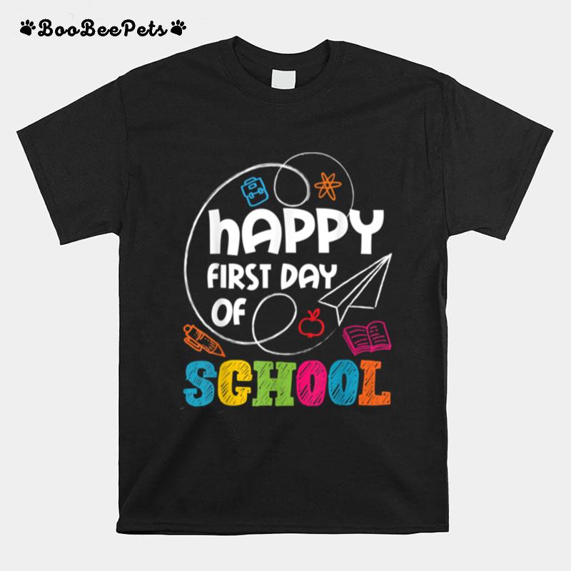 Happy First Day Of School Teacher Student Kindergarten T-Shirt