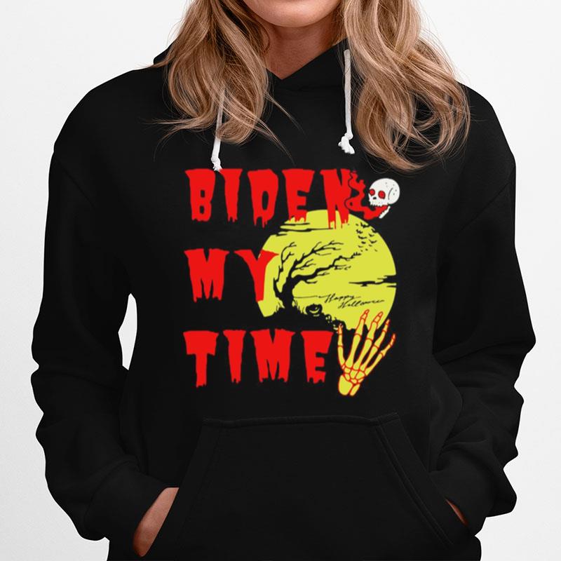 Happy Halloween Biden Skull My Time Hoodie