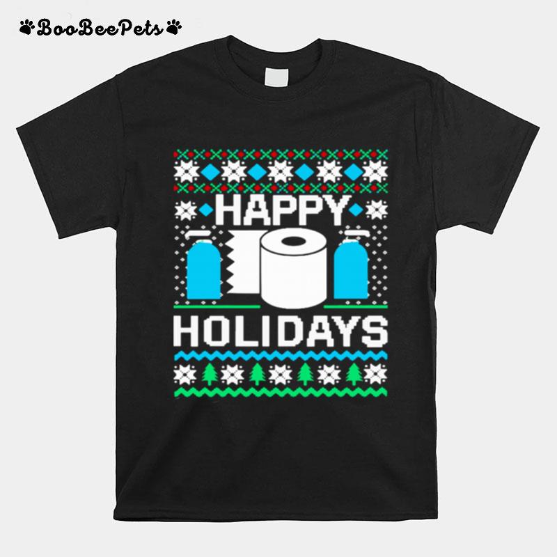 Happy Holidays Toilet Paper Hand Sanitizer Ugly Christmas T-Shirt