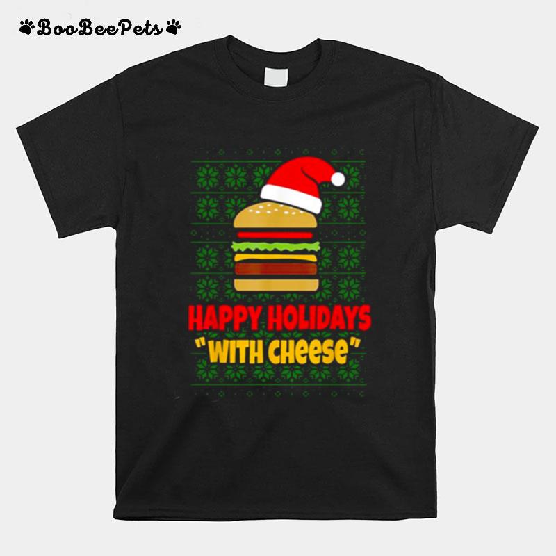 Happy Holidays With Cheese Christmas T-Shirt