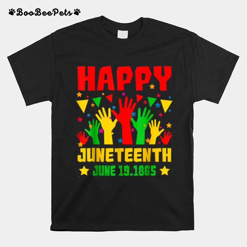 Happy Juneteenth Day Freedom T B09Ztkfryk T-Shirt