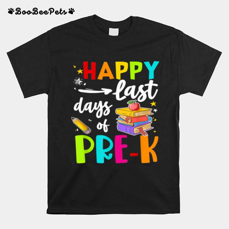 Happy Last Day Of Prek Student Teacher Vacation T-Shirt