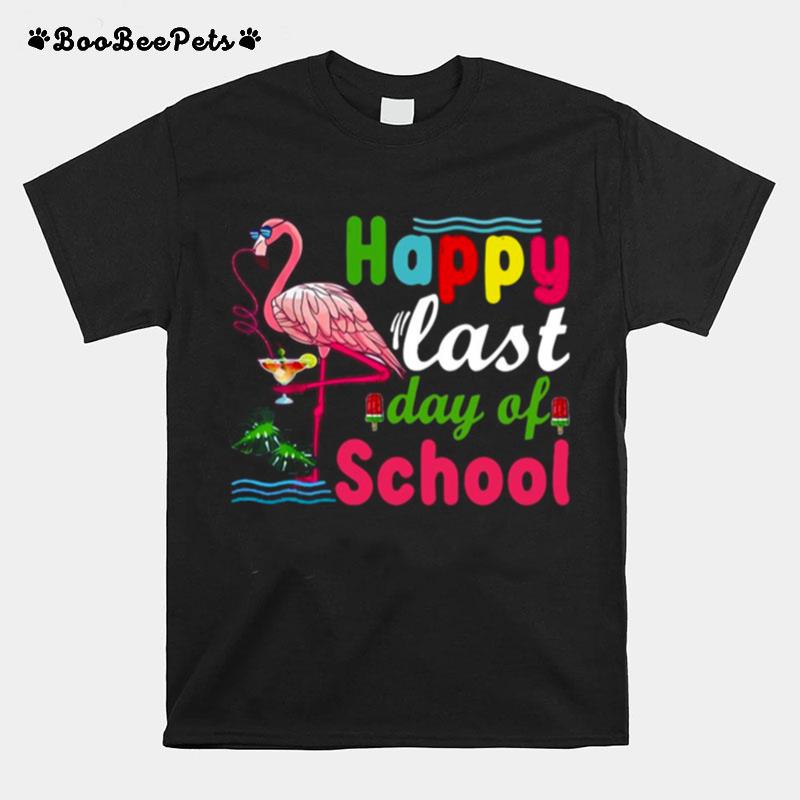 Happy Last Day Of School Last Day T-Shirt