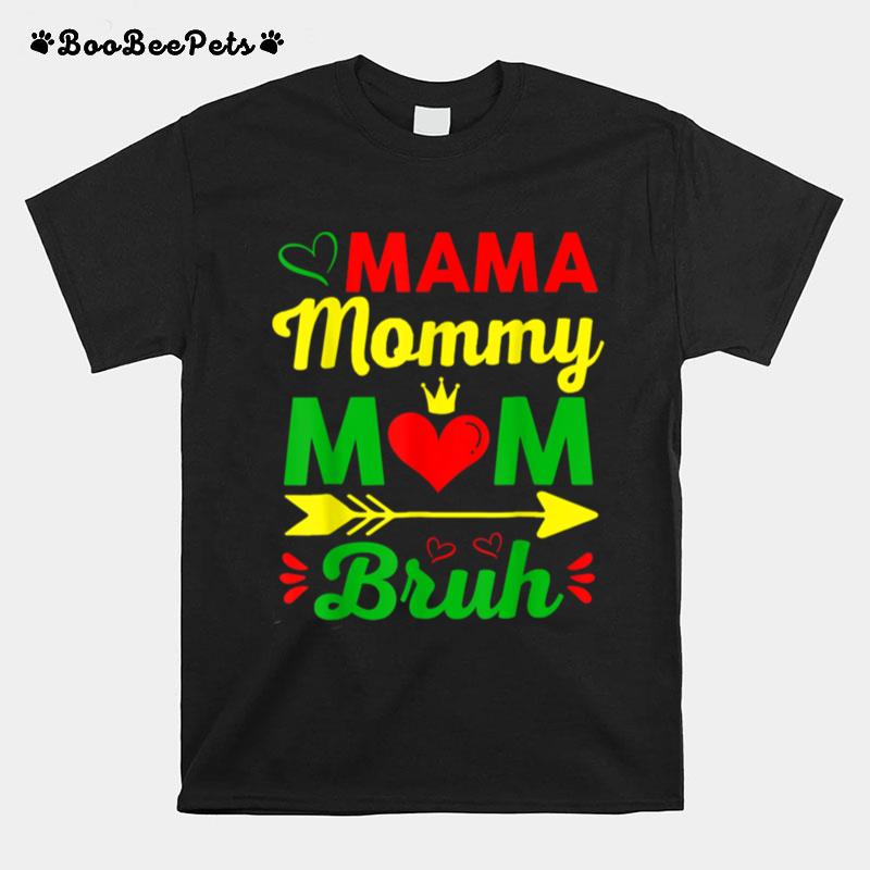 Happy Mothers Day Gifts Black Mama Mommy Mom Bruh Family T B09Zdxnt6G T-Shirt
