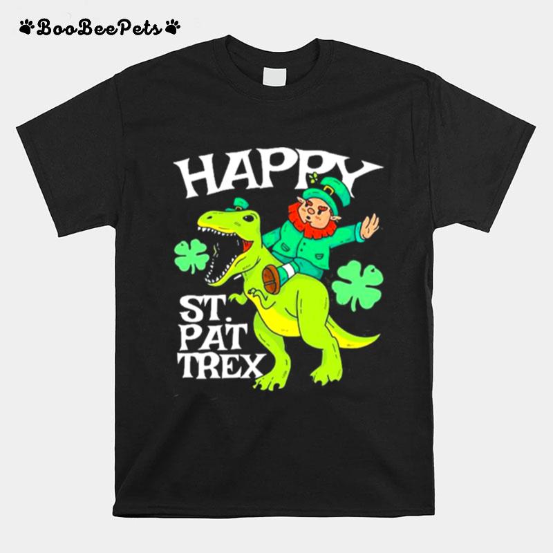 Happy St. Pat Trex Day Dinosaur St Patricks Day T-Shirt