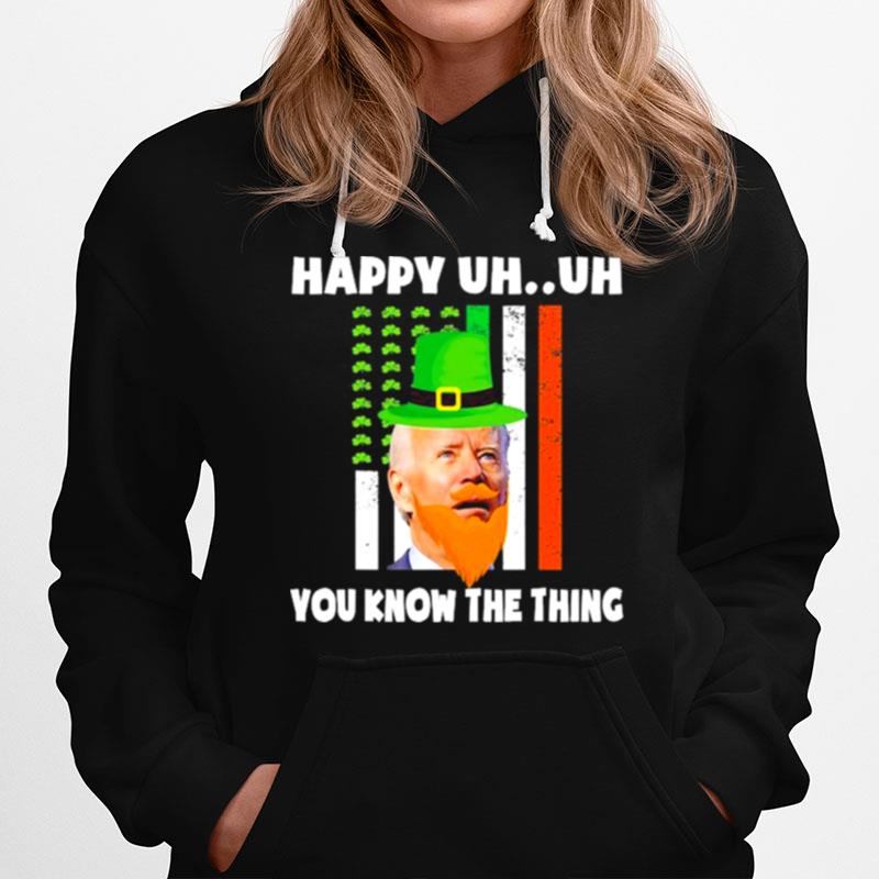 Happy Uh You Know The Thing Confused Biden St Patricks Day Hoodie