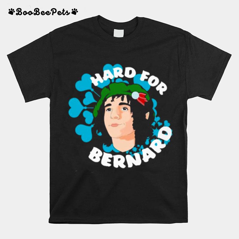 Hard For Bernard T Copy T-Shirt