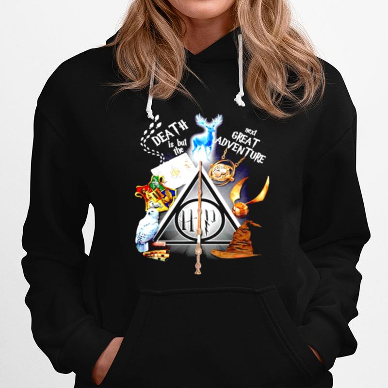 Harry Potter Death Is But The Next Great Adventure Hoodie