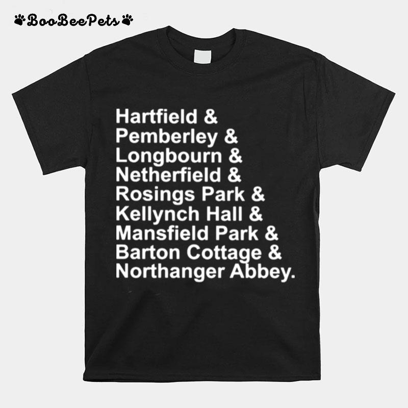 Hartfield Pemberley Longbourn Netherfield Rosings Park T-Shirt