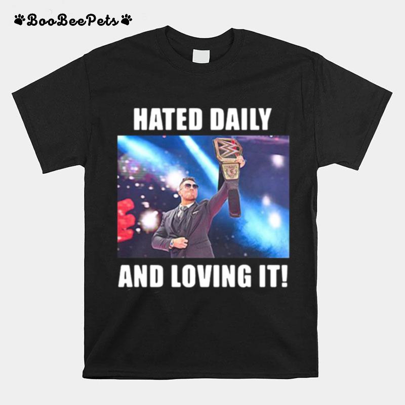 Hated Daily And Loving It T-Shirt