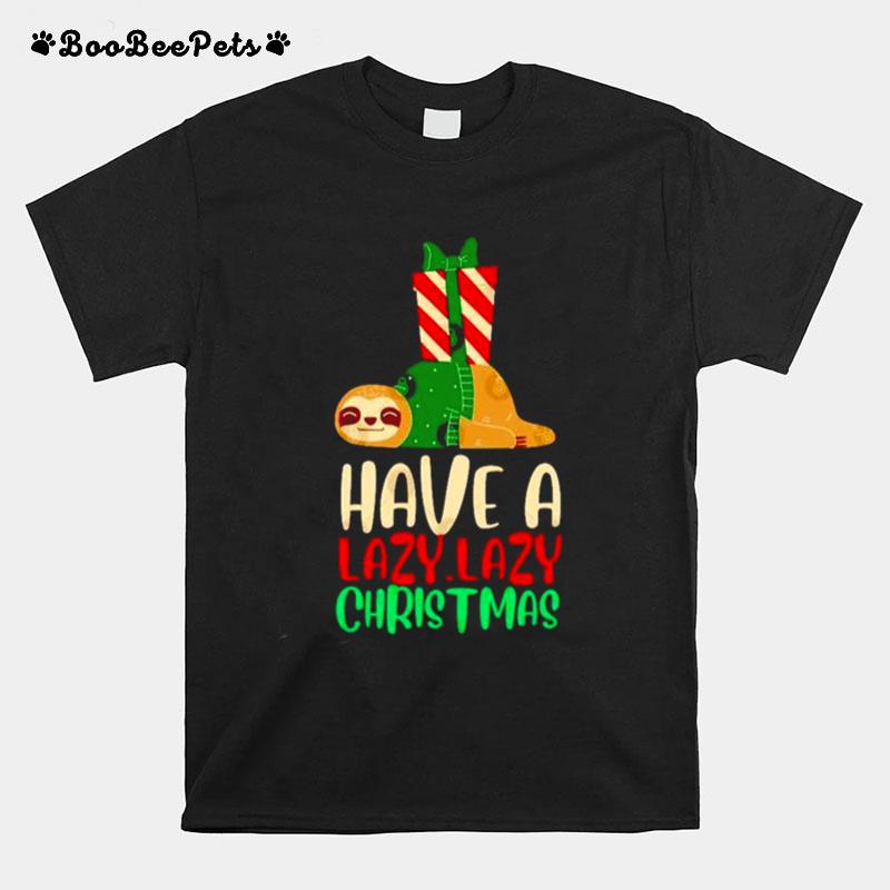 Have A Lazy Lazy Christmas T-Shirt