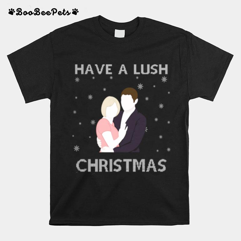 Have A Lush Christmas T-Shirt