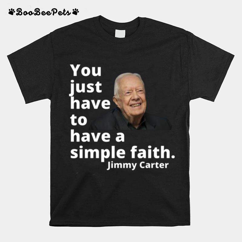 Have A Simple Faith Jimmy Carter 1976 T-Shirt