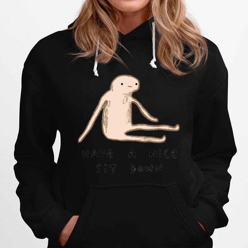 Have Nice Sit Down Honest Blob Hoodie