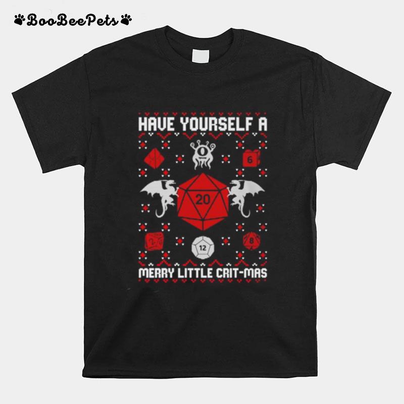 Have Yourself A Merry Little Crit Mas Ugly Christmas T-Shirt