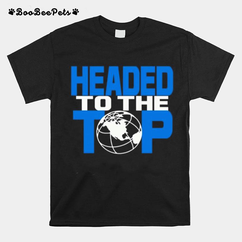 Headed To The Top T-Shirt