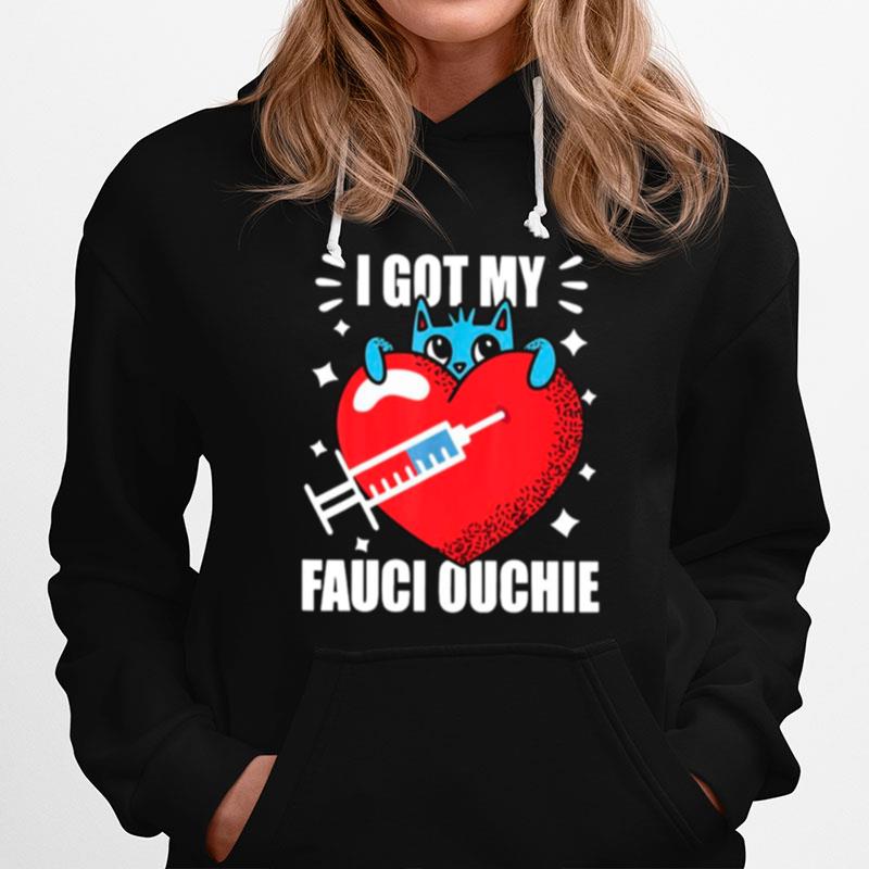 Heart Got My Fauci Ouchie With Covid Vaccine Hoodie