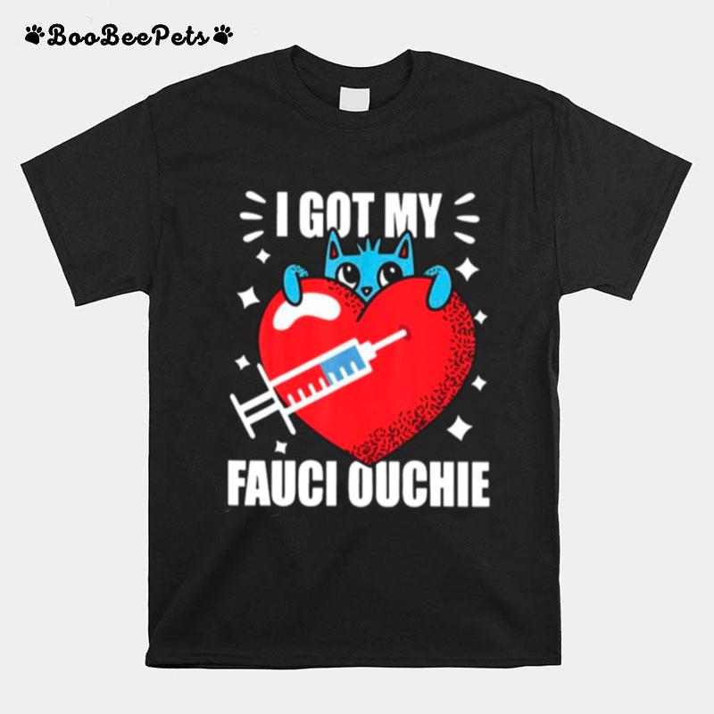 Heart Got My Fauci Ouchie With Covid Vaccine T-Shirt