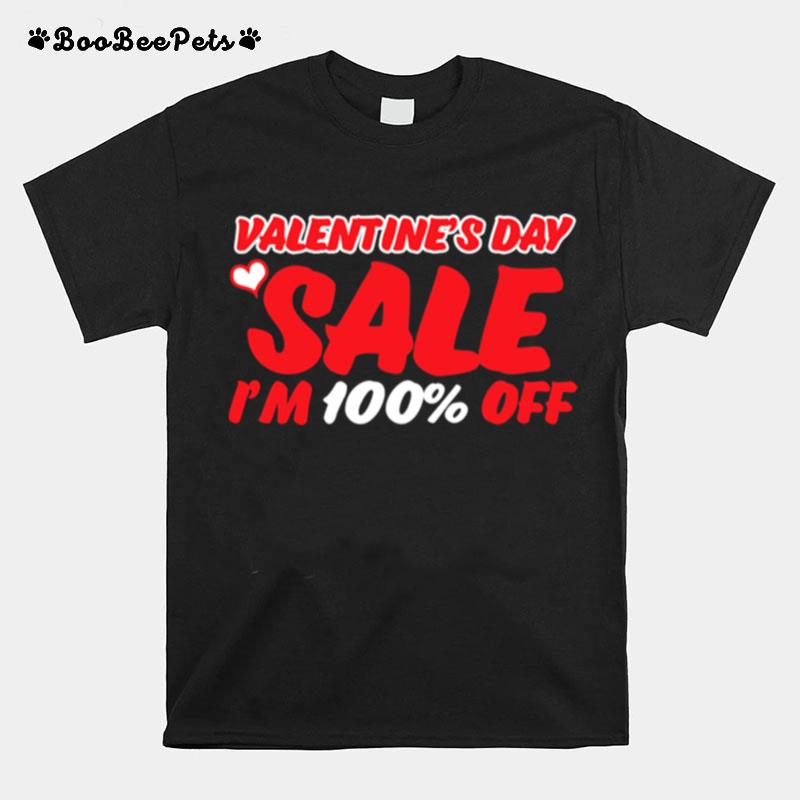 Heart Valentines Day Sale Im 100 Off T-Shirt